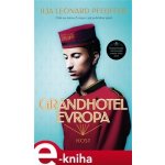 Grandhotel Evropa - Ilja Leonard Pfeijffer – Hledejceny.cz