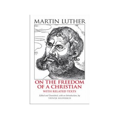 On the Freedom of a Christian - M. Luther