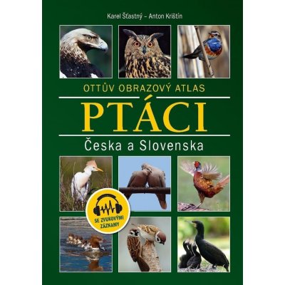 Ptáci Česka a Slovenska - Karel Šťastný – Zbozi.Blesk.cz