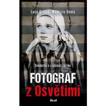 Fotograf z Osvětimi - Crippa Luca, Onnis Maurizio