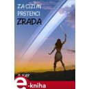 Za cizími prstenci - ZRADA