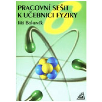 PRACOVNÍ SEŠIT K UČEBNICI FYZIKY PRO 6.ROČNÍK ZŠ - J. Bohuněk – Zboží Mobilmania