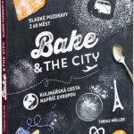 Bake & the City - kniha – Hledejceny.cz