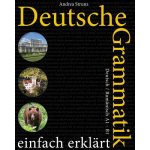 Deutsche Grammatik Einfach Erklart: Deutsch / Rumanisch A1 - B1 – Hledejceny.cz