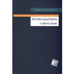 Klinická psychiatrie v denní praxi – Hledejceny.cz