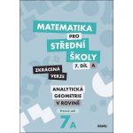 pro střední školy 7.díl Zkrácená verze - Mgr. Václav Zemek, RNDr. Jana Kalová – Hledejceny.cz