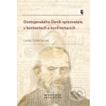 Dostojevského Deník spisovatele v kontextech a konfrontacích - Lenka Odehnalová – Sleviste.cz