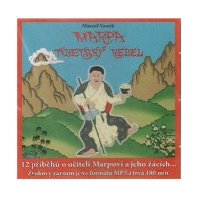 Vanek Marcel - Marpa, Tibetský rebel -- 12 příběhů o učiteli Marpovi a jeho žácích