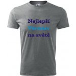 Tričko nejlepší Věroslav na světě Tričko se jménem šedé – Hledejceny.cz
