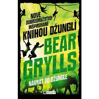 Dobrodružstvá z džungle 2: Návrat do džungle - Bear Grylls – Zbozi.Blesk.cz