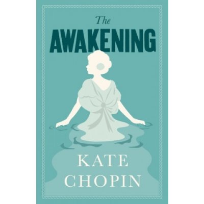 The Awakening - Kate Chopin