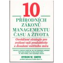 10 přírodních zákonů managementu času a života Hyrum Smith W.