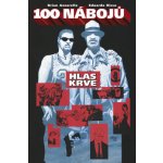 100 nábojů Pověste ho níž (Azzarello Brian, Risso Eduardo) – Hledejceny.cz