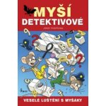 Myší detektivové Veselé luštění s myšáky – Zbozi.Blesk.cz