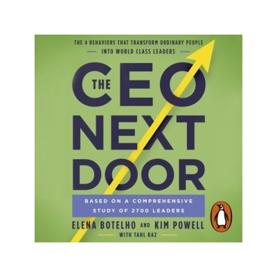 CEO Next Door: The 4 Behaviours that Transform Ordinary People into World Class Leaders