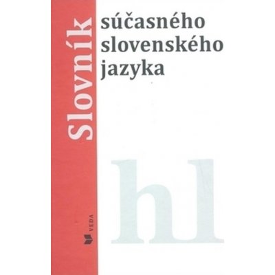 Slovník súčasného slovenského jazyka hl Alexandra Jarošová; Klára Buzássyová