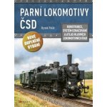Parní lokomotivy ČSD - Konstrukce, systém označování a atlas hlavních lokomotivních řad - Hynek Palát – Zboží Mobilmania