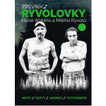 Zpěvník Ryvolovky Písně Wabiho a Mikiho Ryvolů 3. díl – Zboží Dáma