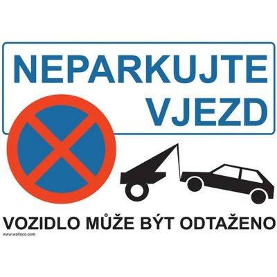 WALTECO cedule NEPARKUJTE VJEZD 20304 – Sleviste.cz