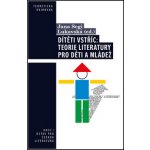 D ítěti vstříc: Teorie literatury pro děti a mládež – Hledejceny.cz