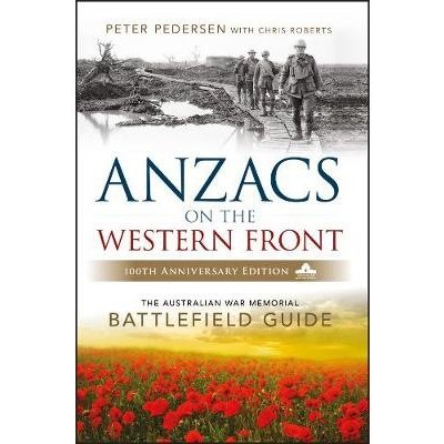 Anzacs On The Western Front - The Australian War Memorial Battlefield Guide 2e – Hledejceny.cz