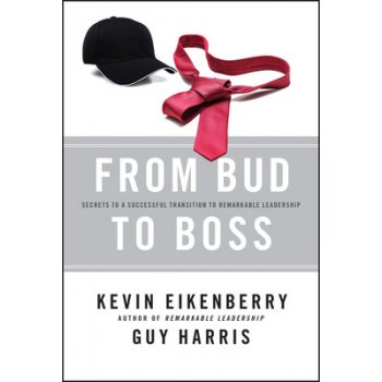 From Bud to Boss - K. Eikenberry, G. Harris