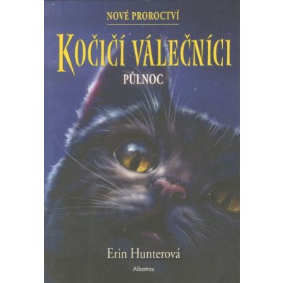 Kočičí válečníci: Nové proroctví 1 - Půlnoc, 2. vydání - Erin Hunter – Zboží Mobilmania