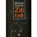 Zdi tvé - Michael Třeštík – Hledejceny.cz