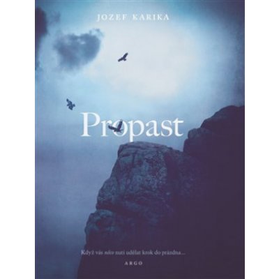 Propast - Jozef Karika – Zbozi.Blesk.cz