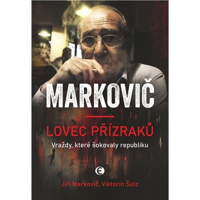 Lovec přízraků: Vraždy, které šokovaly republiku – Zboží Mobilmania