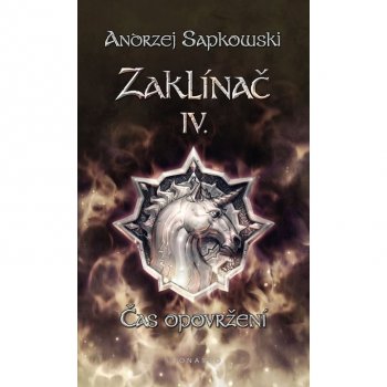 Zaklínač IV: Čas opovržení - Andrzej Sapkowski