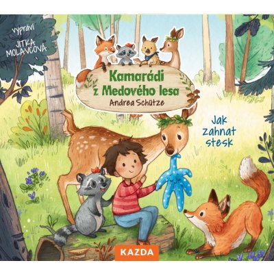 Kamarádi z Medového lesa - Jak zahnat stesk - Andrea Schütze – Zbozi.Blesk.cz