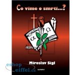 Co víme o smrti Sígl Miroslav – Hledejceny.cz