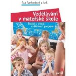 Vzdělávání v mateřské škole Školní a třídní vzdělávací program Portál – Svobodova Eva a kolektviv – Hledejceny.cz
