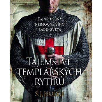 Tajemství templářských rytířů - S.J. Hodge