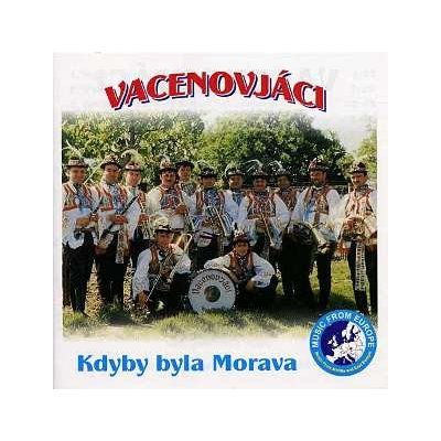 Vacenovjáci - Kdyby byla Morava CD – Hledejceny.cz