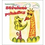 Střelené pohádky - Vlastimil Peška – Hledejceny.cz