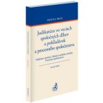 Judikatúra vo veciach spoločných dlhov a pohľadávok a procesného spoločenstva - Imrich Fekete – Hledejceny.cz