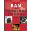 Kniha KAM na severní Moravě a ve Slezsku - Ondřej Lumír