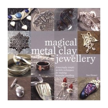 Magical Metal Clay Jewellery - S. Heaser od 664 Kč - Heureka.cz