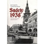 Sudety 1938 pohledem důstojníků německé armády - Jan Lakosil – Hledejceny.cz