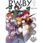 RWBY: Official Manga Anthology 5 Shine - Monty Oum