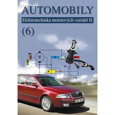 Automobily 6 - Elektrotechnika motorových vozidel II. - Jan Z., Ždánský B., Kubát J. – Zbozi.Blesk.cz