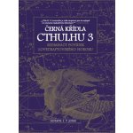 Joshi S.T.: Černá křídla Cthulhu 3 Kniha – Hledejceny.cz