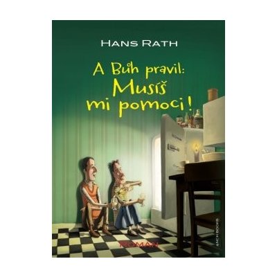 A Bůh pravil: Musíš mi pomoci ! – Hledejceny.cz