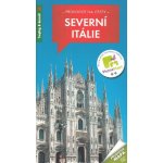 Severní Itálie průvodce s mapou – Podhorský Marek – Sleviste.cz