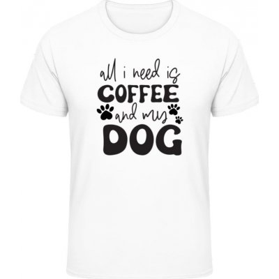 Gildan Soft Style tričko Vše co potřebuji je káva a můj pes - bílá – Zboží Mobilmania