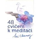 Chinmoy Sri: 48 cvičení k meditaci