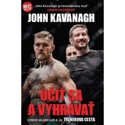 Učiť sa a vyhrávať - Conor McGregor, John Kavanagh