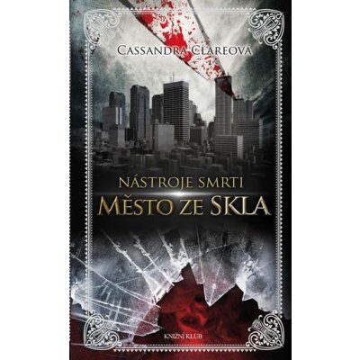 Nástroje smrti 3: Město ze skla – Hledejceny.cz